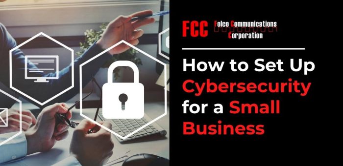 How to Set Up Cybersecurity for a Small Business